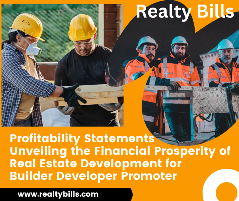 Profitability Statements Unveiling the Financial Prosperity of Real Estate Development for Builder Developer Promoter​